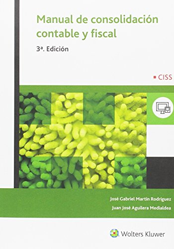 Livro Manual De Consolidacion Fiscal Y Contable 3a Edicion de Juan Manuel Rodriguez Gonzalez (Espanhol) CISSPRAXIS S.A - Livros - consolidacao fiscal, consolidacao contable, cuentas anuales, impuesto sobre sociedades