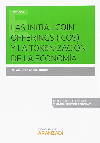 Livro Las Initial Coin Offering (Icos) Y La Tokenización De La Economía de Juan Ignacio Martínez (Espanhol) Aranzadi - Livros - initial coin offering, tokenização, economia