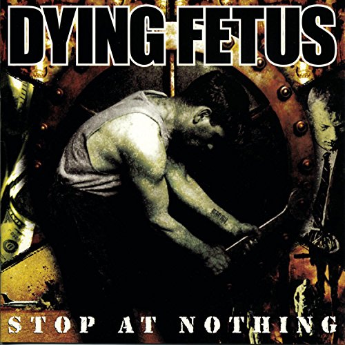 CD Dying Fetus - Stop At Nothing (1 CDs) Dying Fetus - Música e gravações de som - death metal, grindcore, banda, EUA, vinte anos