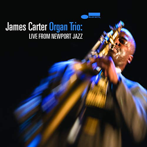 CD James Carter Organ Trio - Live From Newport Jazz (1 CDs) Blue Note - Música e gravações de som - james carter, trio, festival, newport jazz
