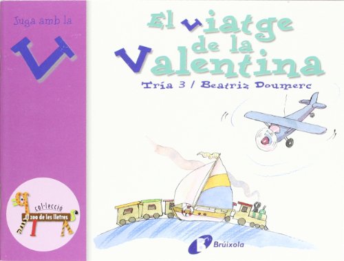 Livro El Viaje De La Valentina de Lluís Maria Baula (Espanhol) Doumerc, Beatriz - Livros - livro, el viaje, valentina, lluis maria baula, conte, lletra v