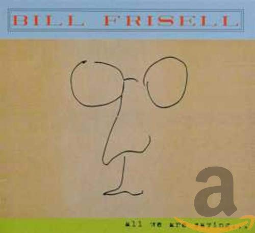 CD Frisell/Bill & The Bill Frisell Band - All We Are Saying... (1 CDs) IMS-FONTANA (IMS) - Cds de música - cd, frisell, bill, all we are saying