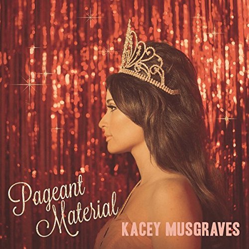 CD Kacey Musgraves - Pageant Material (1 CDs) Musgraves, Kacey - Música e gravações de som - cd, kacey musgraves, pageant material