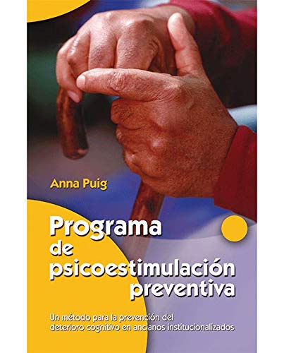 Programa de psicoestimulación preventiva. Manual para educadores y fisioterapeutas EDITORIAL CCS - Livros - psicoestimulação, prevención, educadores, fisioterapeutas, deterioro cognitivo