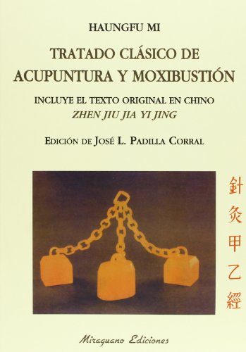 Livro Tratado Clásico De Acupuntura Y Moxibustión de Zhen Jiu Jia Yi Jing MIRAGUANO EDICIONES - Livros - acupuntura, moxibustão, tratado clássico