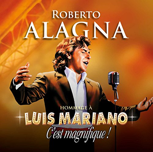 CD Roberto Alagna - Roberto Alagna Chante Luis Mariano (1 CDs) Deutsche Grammophon - Downloads de música digital - roberto alagna, luis mario, cd