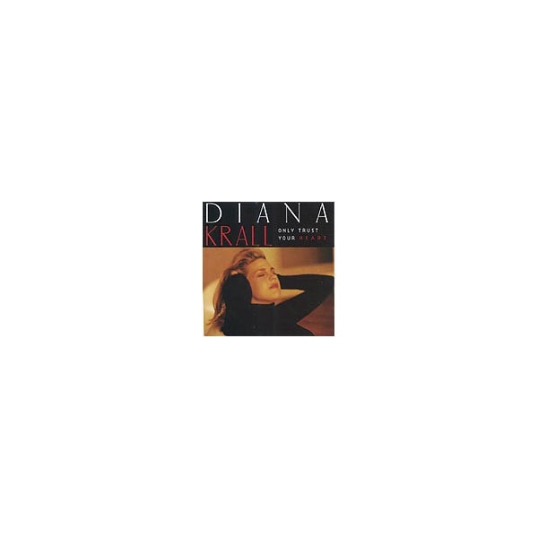 CD Diana Krall - Only Trust Your Heart (1CDs) GRP RECORDS - Música e gravações de som - diana krall, cd, only trust your heart