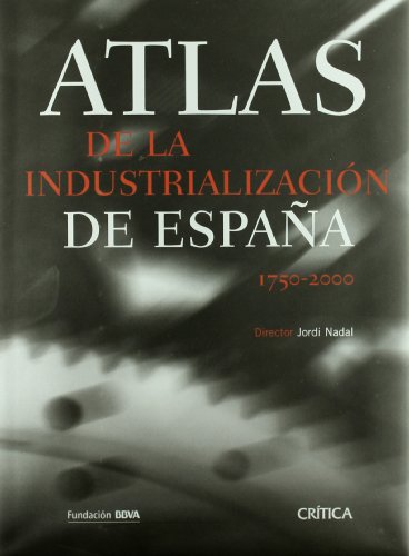 Livro Atlas De La Industrializaciã³N De Espaã±A de Juan Carlos Rodrãguez (Espanhol) Libros - Livros - atlas, industrialização, espanha
