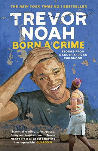 Livro Born A Crime de Trevor Noah (Inglês) Hodder And Stoughton Ltd. - Livros - biografia, comédia, apartheid, juventude