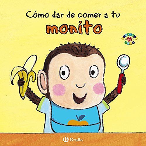 Livro Cómo Dar De Comer A Tu Mono Mis Primeras Rutinas de Ana María González (Espanhol) Jane Clarke - Livros - ensinar, comer sozinho, travieso