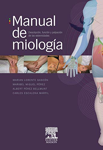 Livro Manual De Miología. Descripción. Función Y Palpación de Miguel Lorente (Espanhol) Elsevier - Livros - miologia, descrição, funcionalidade, palpação