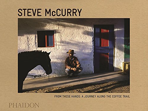 Livro From These Hands de Peter Menzel (Espanhol) PHAIDON PRESS - Livros - fotografias, cafeeiros, Steve McCurry
