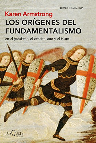 Los orígenes del fundamentalismo en el judaísmo, el cristianismo y el is Tusquets Editores S.A. - Livros - fundamentalismo, judaísmo, cristianismo, islam