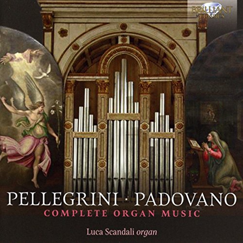CD Pellegrini/Padovano - Complete Music For Organ (1 CDs) BRILLIANT CLASSICS - Música e gravações de som - cd, pellegrini, padovano, música para órgão, naxos