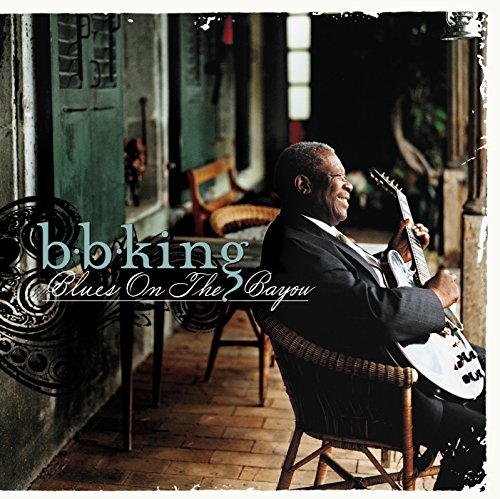 CD B.B. King - Blues on the Bayou (1 CDs) Universal Music - Música e gravações de som - cd, b.b. king, blues on the bayou, álbum de estúdio, banda, gravação ao vivo