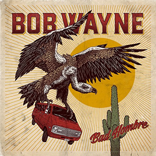 CD Bad Hombre - Bad Hombre (1 CDs) (Música) People Like You Records - Música e gravações de som - bad hombre, country-rock, john corabi, mike derrig, chris slapoff