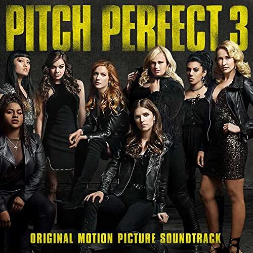 Pitch Perfect 3 Soundtrack (Original Motion Picture Soundtrack) Universal Music - Música e gravações de som - pitch perfect, trilha sonora, original