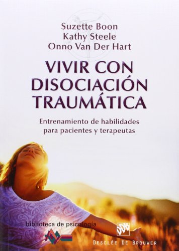 Vivir Con Disociación Traumática. Entrenamiento De Habilidades Para Pac Desclée De Brouwer - Livros - disociacao, traumatica, habilidades