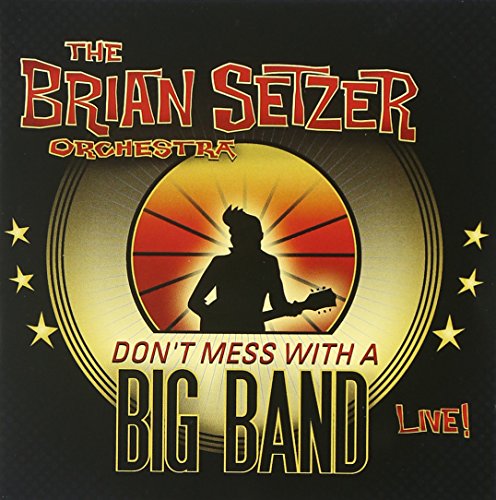 CD Don'T Mess With A Big Band - Live! (1 CDs) FRONTIERS RECORDS - Cds de música - cd, live, brian setzer, swing