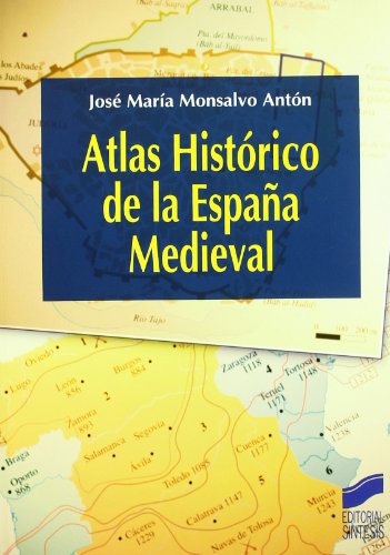 Livro Atlas Histórico De La España Medieval de José Luis Rodríguez García (Espanhol) Sintesis - Livros - história política, conquista, repovoação, estados hispânicos