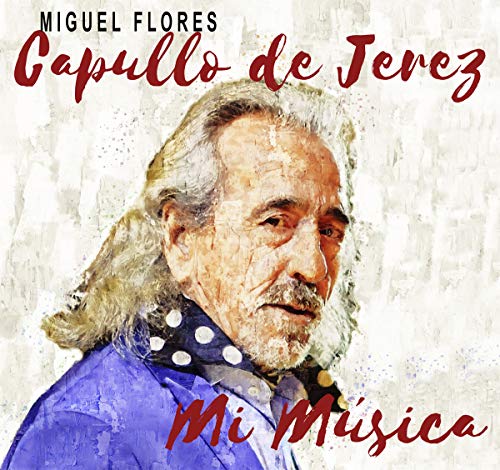 CD Miguel Flores, Capullo De Jerez - Mi Música (1 CDs) Satelite K - Música e gravações de som - miguel flores, capullo de jerez, mi música