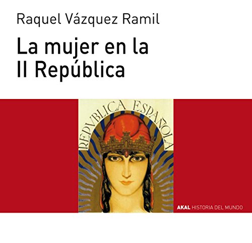 Livro La Mujer En La Ii Republica de María Tereza De Pinedo Otegi (Espanhol) AKAL - Livros - livro, mujer, ii republica