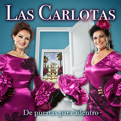CD Las Carlotas - De Puertas Para Adentro (1 CDs) Adriático Records - Música e gravações de som - sevillanas, rumbas, Yo Soy Rebelde, músicas sociais